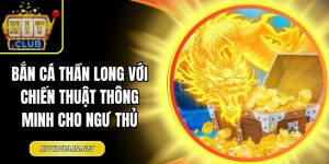 Bắn cá Thần Long