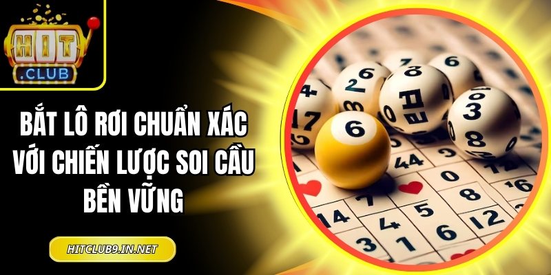 Bắt lô rơi chuẩn xác