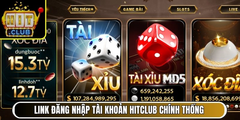 Link đăng nhập tài khoản Hitclub chính thống