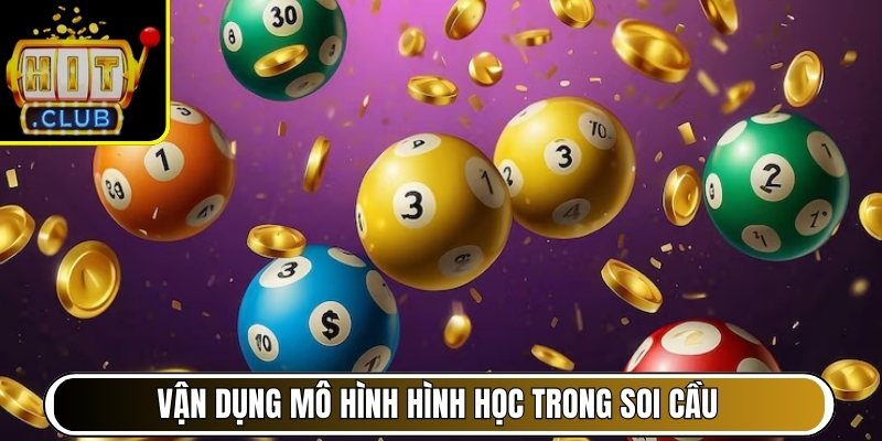 Vận dụng mô hình hình học trong soi cầu