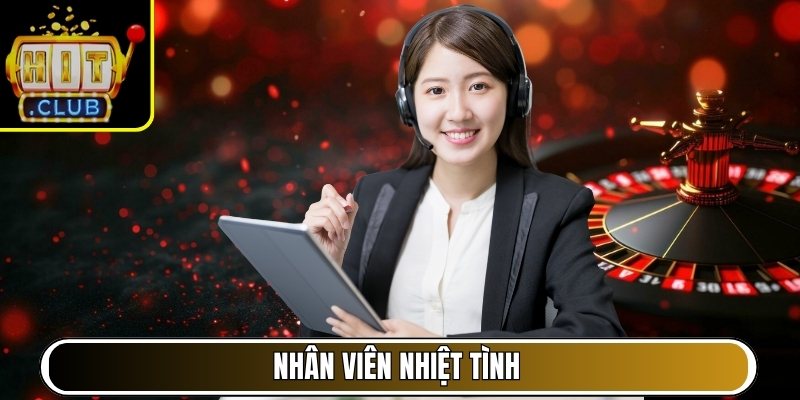 Nhân viên nhiệt tình