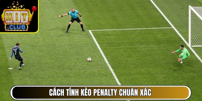 Cách tính kèo Penalty chuẩn xác