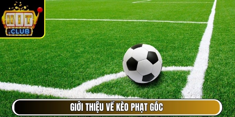 Giới thiệu về kèo phạt góc