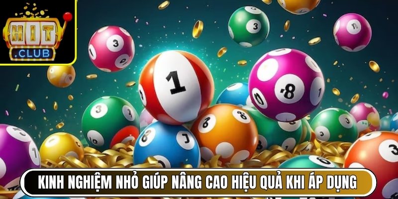 Kinh nghiệm nhỏ giúp nâng cao hiệu quả khi áp dụng