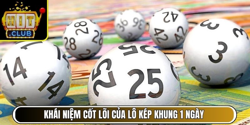 Khái niệm cốt lõi của lô kép khung 1 ngày