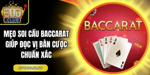 Mẹo soi cầu Baccarat