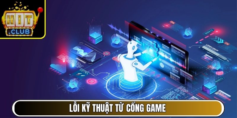 Lỗi kỹ thuật từ cổng game