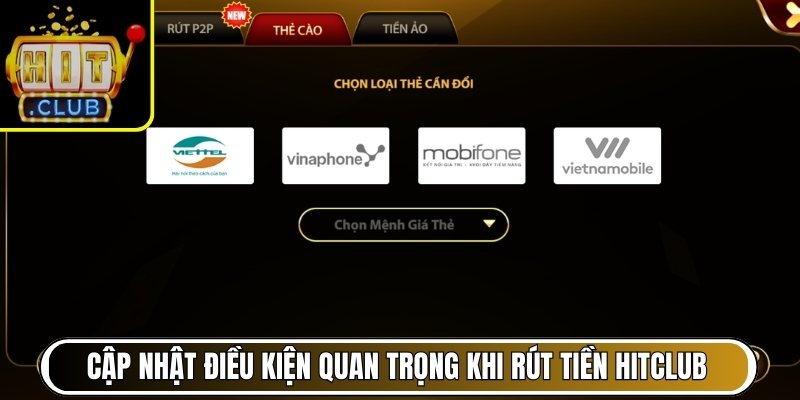 Cập nhật điều kiện quan trọng khi rút tiền Hitclub