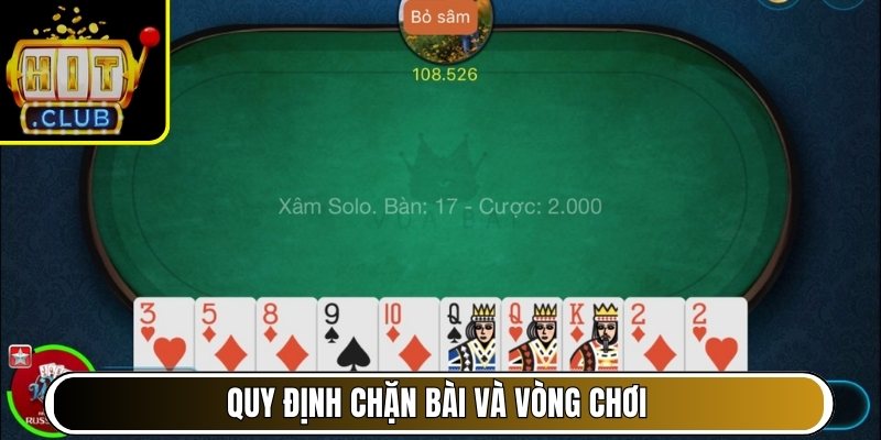 Quy định chặn bài và vòng chơi