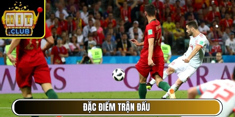 Đặc điểm trận đấu