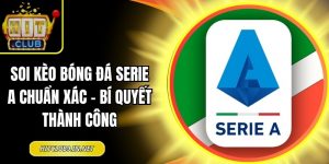 Soi kèo bóng đá serie A