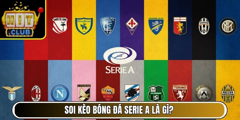 Soi kèo bóng đá serie A là gì?