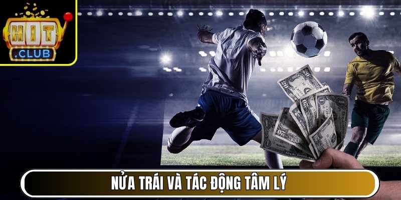 Nửa trái và tác động tâm lý