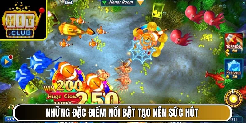 Những đặc điểm nổi bật tạo nên sức hút riêng chỉ có tại HitClub